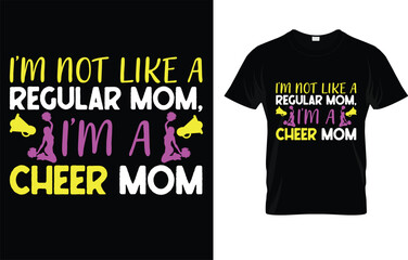 Women’s I'm Not Like A Regular Mom, I'm A Cheer Mom Funny T-Shirt