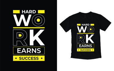 Hard work earns success modern typography t-shirt design, Inspirational quotes t-shirt design, geometrics, fashion, apparel, printing, merchandise