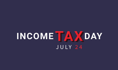 income tax day. background, banner, card, poster, template. Vector illustration.
