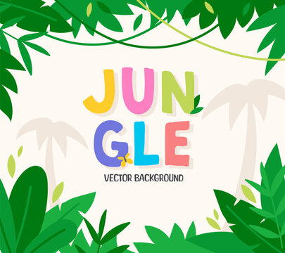 Cartoon jungle background. Tropical vector background with green leaves, palm silhouettes. Jurassic forest colorful flat style scenery template for banner, invitation, card. Wild nature illustration