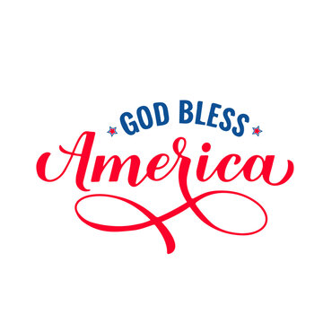 God bless America. Patriotic quote. 4th of July design. USA Independence Day. Vector template for typography poster, banner, greeting card, shirt, etc