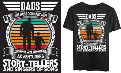 dads are most ordanary men, tshirt, illustration, vector and graphic art, custom design