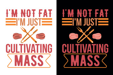I'm not fat, I'm just cultivating mass. barbecue svg, Grilling svg, bbq timer svg, Chillin and Grillin,