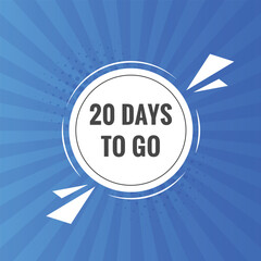 20 days to go text web button. Countdown left 20 day to go banner label