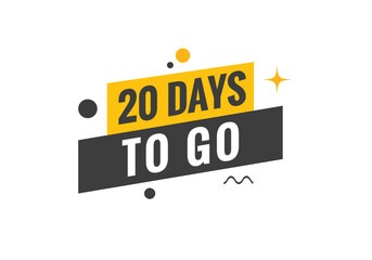 20 days to go text web button. Countdown left 20 day to go banner label