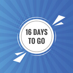 16 days to go text web button. Countdown left 16 day to go banner label