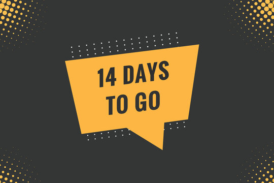 14 days to go text web button. Countdown left 14 day to go banner label