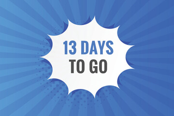 13 days to go text web button. Countdown left 13 day to go banner label