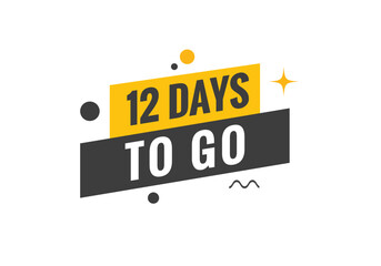 12 days to go text web button. Countdown left 12 day to go banner label
