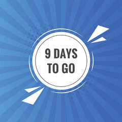 9 days to go text web button. Countdown left 9 day to go banner label