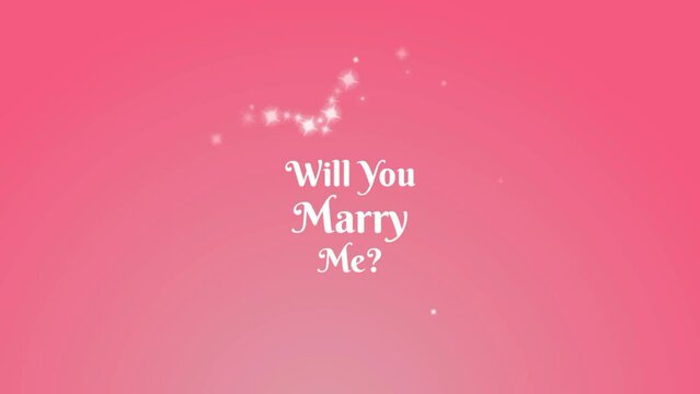 Will You Marry Me with animation sparkle love and pink background for proposal (will you marry me).