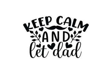 Fototapeta na wymiar keep calm and let dad