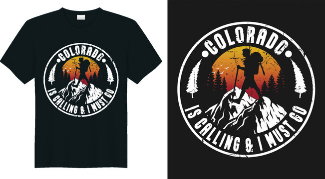colorado is calling and i must go t-shirt design