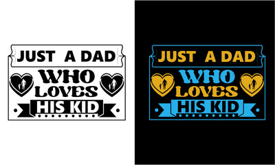 Just  A Dad Who Loves His Kid Svg . Father Day Svg Cut File