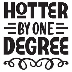 Hotter By One Degree
