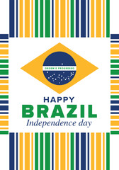 Brazil Independence Day. Happy national holiday. Freedom day. Celebrate annual in September 7. Brazil flag. Patriotic brazilian design. Poster, card, banner, template, background. Vector illustration