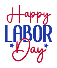 Labor Day SVG, Happy Labor Day Svg,Labor Day Silhouettes,Workers Day Svg,Patriotic Labor Day,Digital Files For Cricut, t-shirt design,Happy Labor Day Svg, Labor Day Is Seen Svg, Work Is Make Money Svg