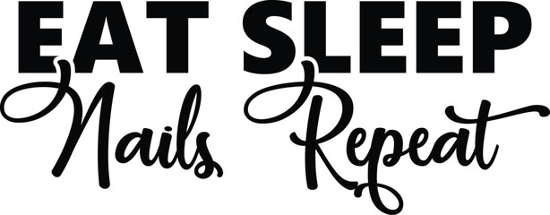 Eat Sleep Nails Repeat