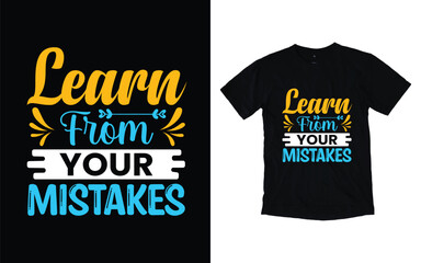 Learn from your mistakes motivational typography t-shirt design, Inspirational t-shirt design, Positive quotes t-shirt design