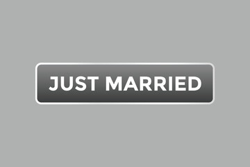 Fototapeta premium Just Married Button. Speech Bubble, Banner Label Just Married