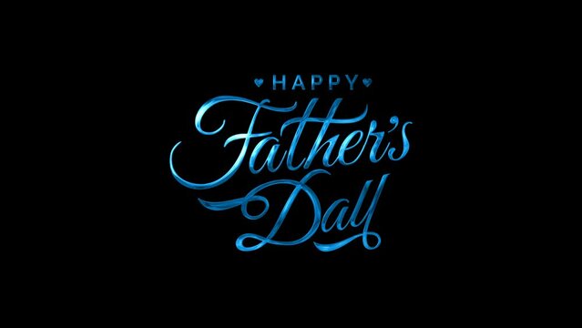 Happy Father's Day Handwritten Animated Text in Blue Color. Great for Father's Day Celebrations, lettering with alpha or transparent background, for banner, social media feed wallpaper stories