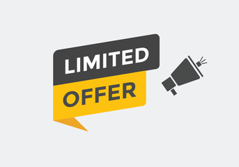 Limited Offer Button. Speech Bubble, Banner Label Limited Offer