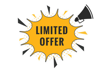 Limited Offer Button. Speech Bubble, Banner Label Limited Offer