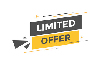 Limited Offer Button. Speech Bubble, Banner Label Limited Offer