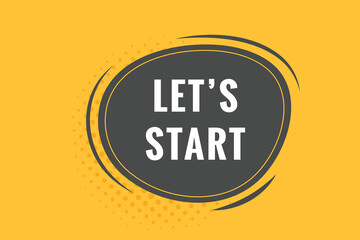 Lets Start Button. Speech Bubble, Banner Label Lets Start