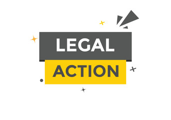 Legal action Button. Speech Bubble, Banner Label Legal action
