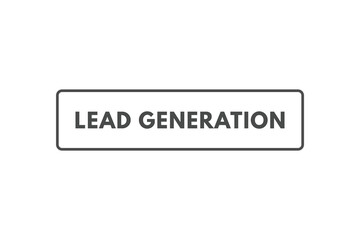 Lead Generation Button. Speech Bubble, Banner Label Lead Generation