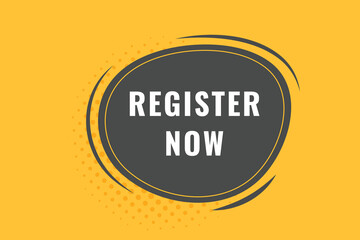 Register Now Button. Speech Bubble, Banner Label Register Now