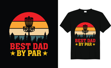 Best Dad by Par, Father's Day , Dad's Disc Golf T Shirt, Disc Golfing, Disc Golf Dad, Bonus Dad, Golf Gifts for Dad - obrazy, fototapety, plakaty