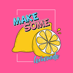 make some lemonade typographic illustration slogan with lemon for print t shirt. - obrazy, fototapety, plakaty