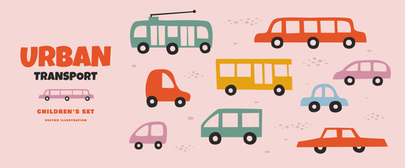 Trolleybuses, buses and cars. City vehicles on an isolated background. Template to use for the design of transport banners, children's cards, packaging. Modern illustration in childish funny style.