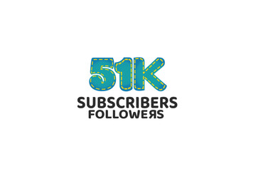 51K, 51.000 Subscribers Followers for internet, social media use - vector