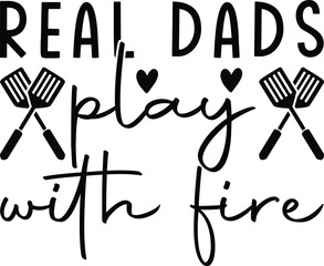 real dads play with fire