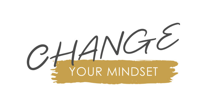 Shift Your Perspective: Change your Mindset - Vector Lettering - Gray and Matte Gold