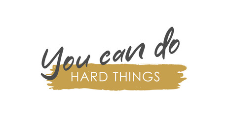 Conquer the Challenge: You can do hard things - Vector Lettering - Gray and Matte Gold