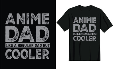 Fototapeta premium Anime Dad Like A Regular Dad But Cooler Funny Dad Lover Retro Vintage Father's Day Anime T-Shirt Design