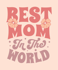 Sweet Happy Mothers Day Quote. Artwork design, illustration for T-shirt design, printing, or poster.