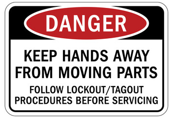 Moving machinery warning sign and label keep hands away from moving parts. Follow lockout/tagout procedures before servicing