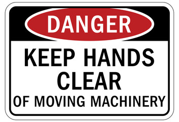 Moving machinery warning sign and label keep hands clear of moving parts