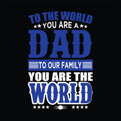 Father's day vector t-shirt design, father's day vector design, dad vector design