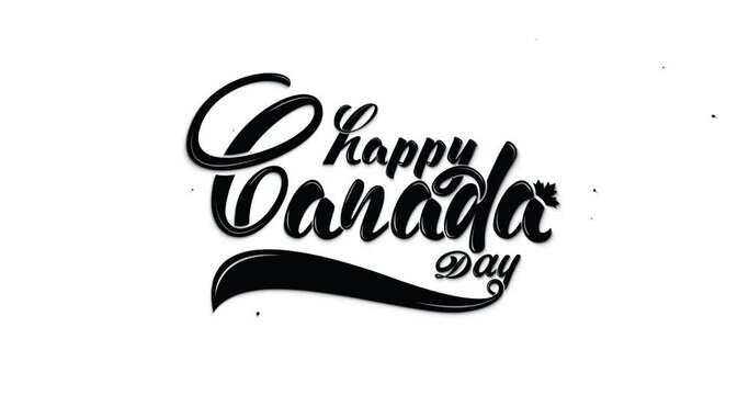 Happy Canada Day animation in black color on a white screen alpha channel. Handwritten animated text calligraphy with maple leaf and particle. Great for poster, banners, greeting card, and invitation