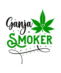 Weed svg, Marijuana svg,Cannabis Svg,Weed Quotes svg, Marijuana Quotes svg,Cannabis Quotes svg,weed leaf svg, weed svg bundle,Cannabis svg bundle, Marijuana svg bundle.