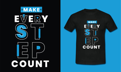 Make Every Step Count T-shirt