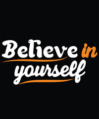 Obraz premium Belive in yourself T-shirt design 2023