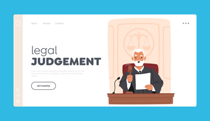 Legal Judgement Landing Page Template. Senior Judge Character With Gavel Seated At Desk, Presiding In Court