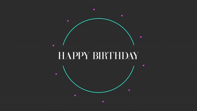 Happy Birthday text with circle on fashion black gradient, motion holidays and promo style background